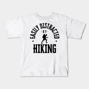 Easily Distracted by Hiking Kids T-Shirt